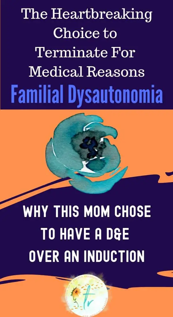 Why I Chose a D&E – Familial Dysautonomia