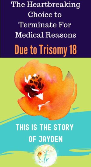 Trisomy 18 The Choice To Tfmr Terminations Remembered