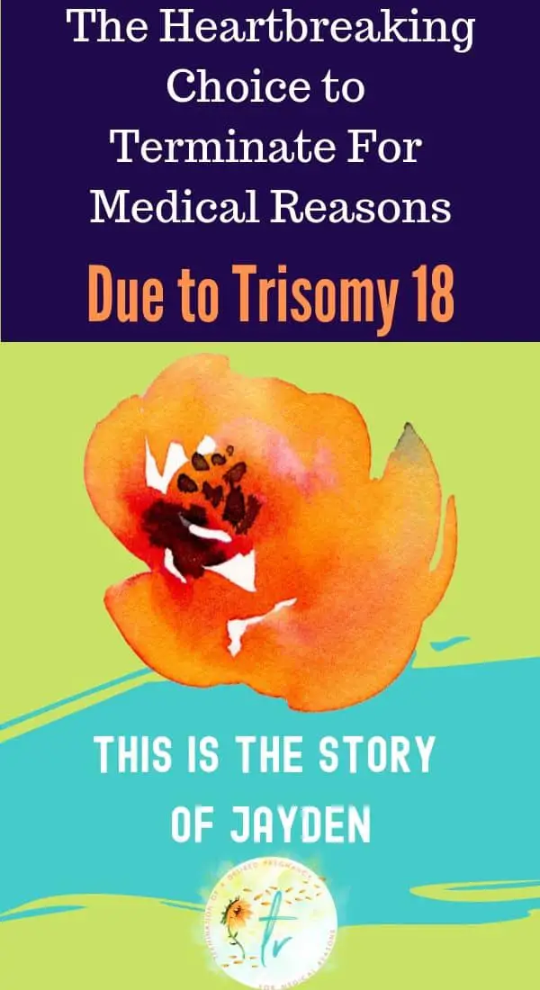 Trisomy 18- The Choice to TFMR